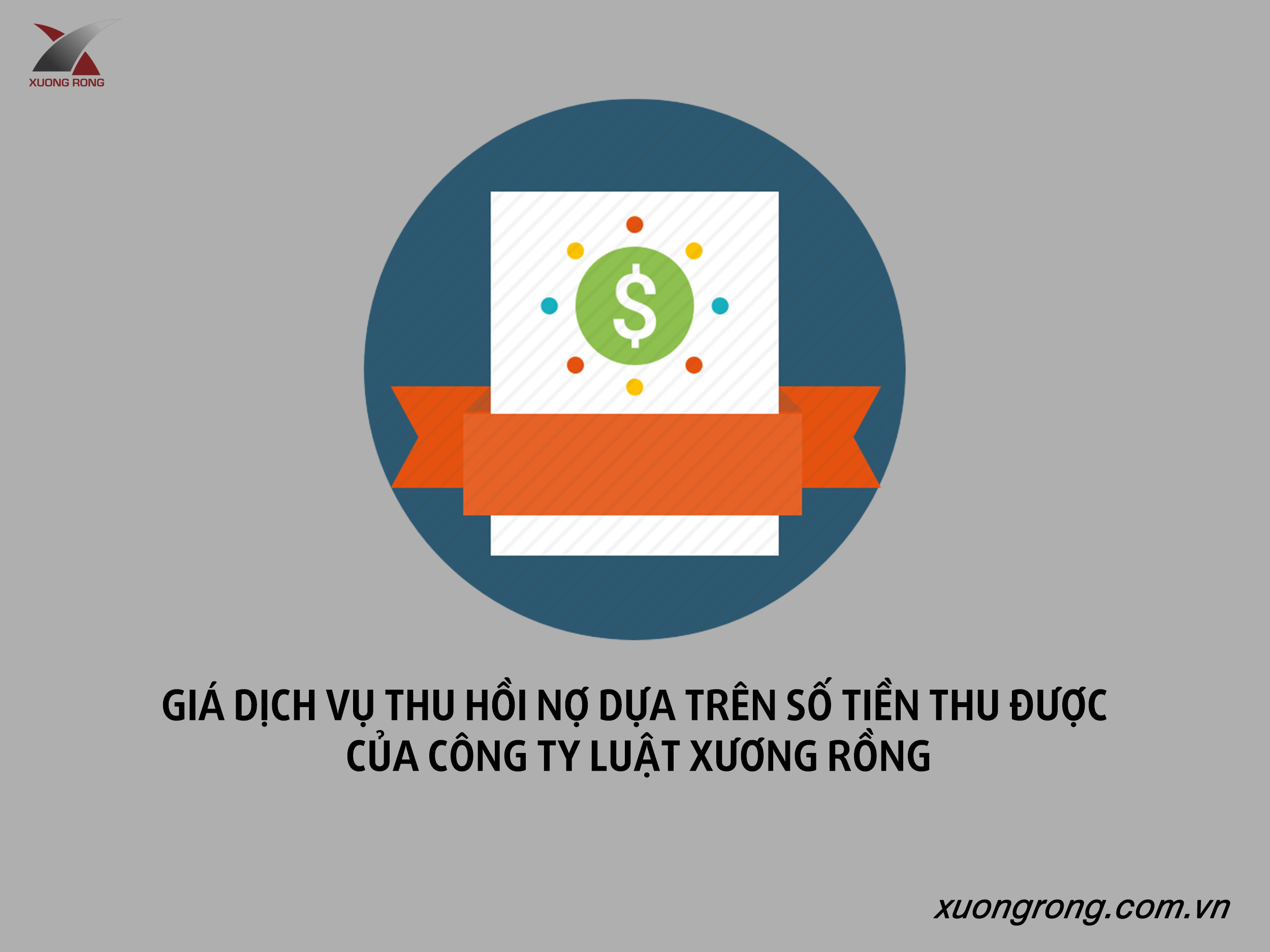 Giá dịch vụ thu hồi nợ dựa trên số tiền thu được Giá dịch vụ thu hồi nợ dựa trên số tiền thu được